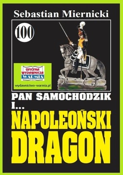 Pan Samochodzik i Napoleoński dragon Miernicki 100