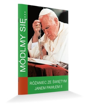 Modlitewnik Różaniec ze Świętym Janem Pawłem II