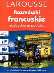 ROZMÓWKI FRANCUSKIE NIEZBĘDNE W PODRÓŻY