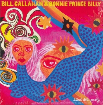 Bill Callahan & Bonnie Prince Billy - Blind Da