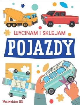 Wycinam i sklejam POJAZDY wycinanki makiety
