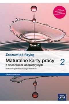 Zrozumieć fizykę 2. Maturalne karty pracy KL