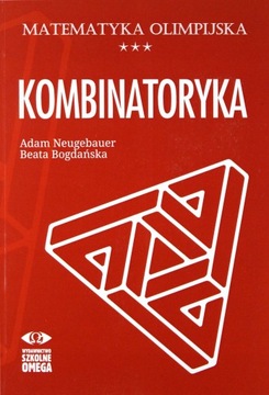 MATEMATYKA OLIMPIJSKA. KOMBINATORYKA - Adam Neugeb