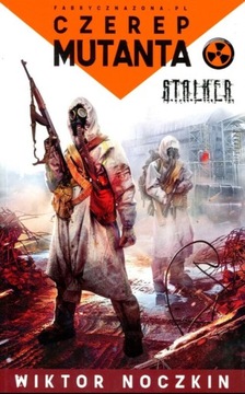 Czerep mutanta Noczkin fabrycznazona stalker