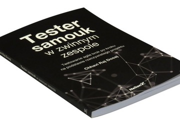 Tester samouk w zwinnym zespole. Testowanie agile krok po kroku