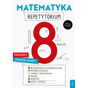 Matematyka. Repetytorium. Egzamin ósmoklasisty
