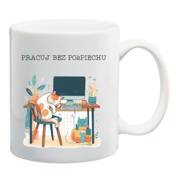 Kubek na prezent pracuj bez pośpiechu kot praca informatyk kocur