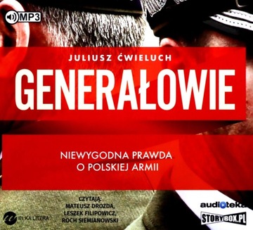 GENERAŁOWIE. NIEWYGODNA PRAWDA O POLSKIEJ ARMII - JULIUSZ ĆWIELUCH AUDIOBOO