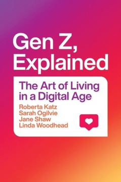 Gen Z, Explained: The Art of Living in a Digital