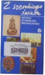Z szerokiego świata - W. S. Michałowski