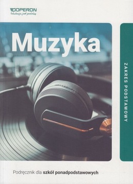 Muzyka podręcznik zakres podstawowy Operon
