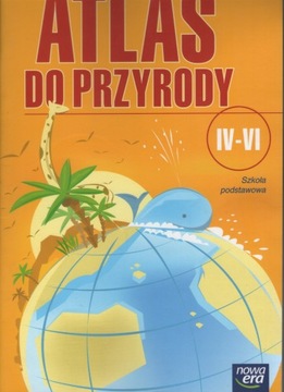 ATLAS DO PRZYRODY IV-VI, NOWA ERA