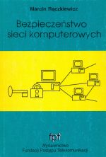 BEZPIECZEŃSTWO SIECI KOMPUTEROWYCH Rączkiewicz