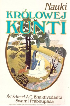 NAUKI KRÓLOWEJ KUNTI - ŚRI ŚRIMADŚrimad Śri Śrimad