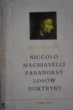 NICCOLO MACHIAVELLI PARADOKSY LOSÓW DOKTRYNY