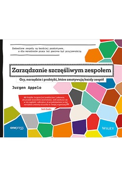 Zarządzanie szczęśliwym zespołem. Gry, narzędzia