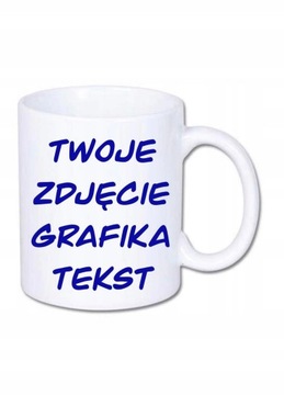 KUBEK z Twoim własnym NADRUKIEM, ZDJĘCIEM, GRAFIKĄ FOTOKUBEK
