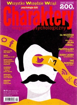 Charaktery. Magazyn psychologiczny. Nr 9/2013. Wszystko, wszędzie, ...