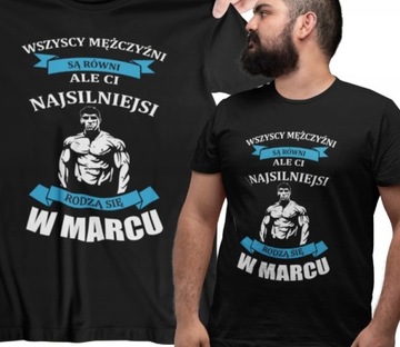 T-SHIRT KOSZULKA MĘSKA PREZENT URODZINY MARZEC