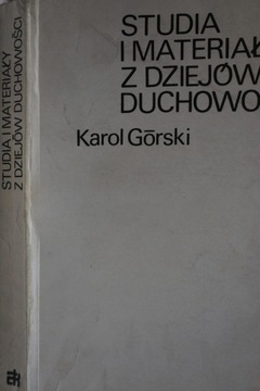 STUDIA I MATERIAŁY Z DZIEJÓW DUCHOWOŚCI K . GÓRSKI