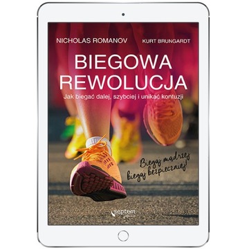 Biegowa rewolucja, czyli jak biegać dalej