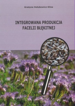 Integrowana produkcja facelii błękitnej