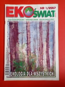 EkoŚwiat, miesięcznik ekologiczny, nr 1/2007, styczeń 2007