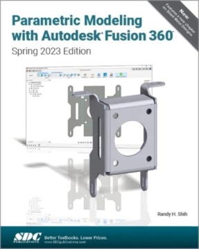 Parametric Modeling with Autodesk Fusion 360 RANDY H. SHIH