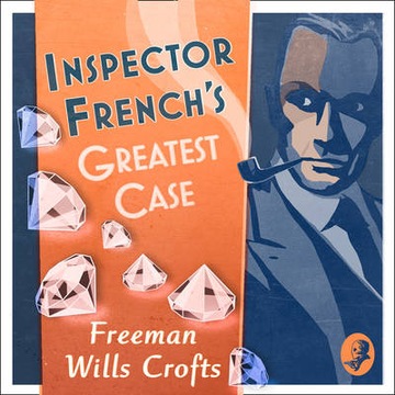 Inspector French's Greatest Case (2016) AUDIOBOOK