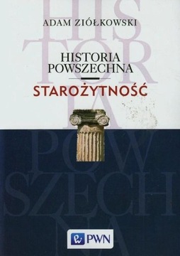 HISTORIA POWSZECHNA STAROŻYTNOŚĆ, ZIÓŁKOWSKI ADAM