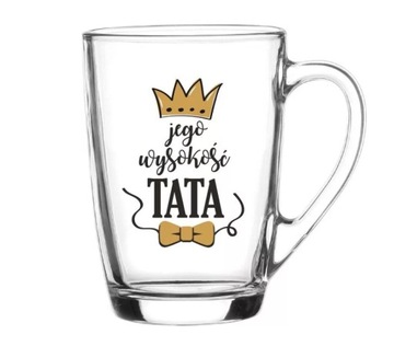 kubek JEGO WYSOKOŚĆ TATA prezent dzień Taty Ojca