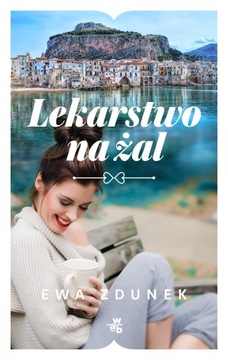 Lekarstwo na żal, Ewa Zdunek -tk