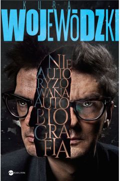 Kuba Wojewódzki Nieautoryzowana autobiografia Kuba Wojewódzki
