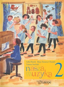 Nasza muzyka 2 Ilona Tomera-Chmiel Lidia Florek Tatiana Stachak