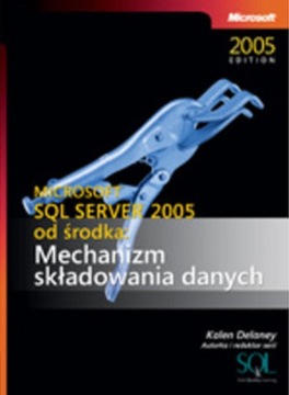 Microsoft SQL Server 2005 od środka Mechanizm