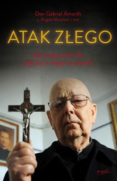 (e-book) Atak złego. Jak rozpoznać zło i jak się z