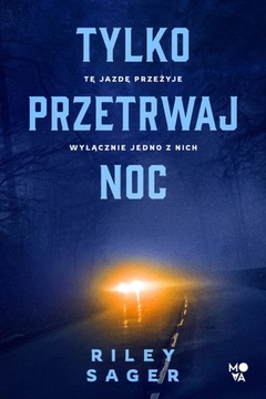 Tylko przetrwaj noc Riley Sager