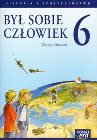 Był sobie człowiek 6 Zeszyt ćwiczeń