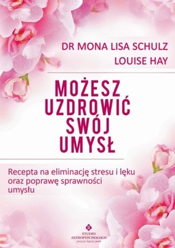 MOŻESZ UZDROWIĆ SWÓJ UMYSŁ. RECEPTA NA EL.. EBOOK