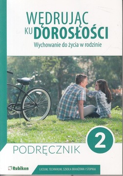 WĘDRUJĄC KU DOROSŁOŚCI 2 PODRĘCZNIK RUBIKON