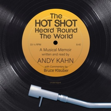 Hot Shot Heard 'Round the World - Kahn, Andy