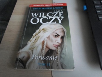 TRUDE BRAENNE LARSEN - SAGA WILCZE OCZY TOM 41
