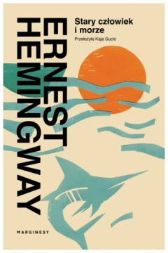 Stary człowiek i morze - Ernest Hemingway