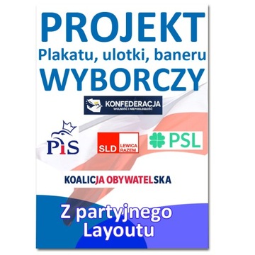 Projekt PLAKATU WYBORCZEGO, BANERU, ULOTKI wybory samorządowe, sejm, senat