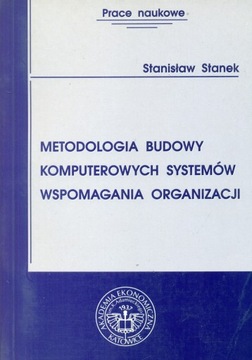 METODOLOGIA BUDOWY KOMPUTEROWYCH SYSTEMÓW WSPOMAGANIA ORGANIZACJI