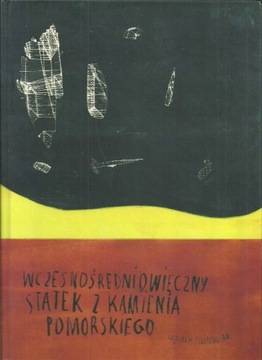 Wczesnośredniowieczny statek z Kamienia
