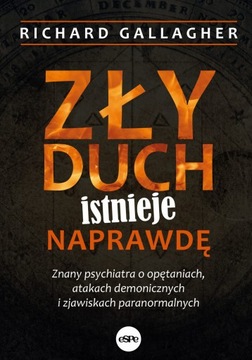 ZŁY DUCH ISTNIEJE NAPRAWDĘ o opętaniach i demonach