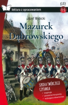 Mazurek Dąbrowskiego Wybicki lektura z oprac.SBM