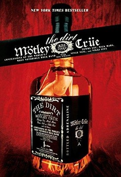 The Dirt: Confessions of the Worlds Most Notorious Rock Band TOMMY LEE