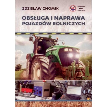 Obsługa i naprawa pojazdów rolniczych. 2023